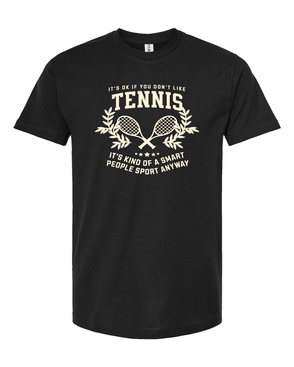 Tennis its a smart people sport Funny T Shirt