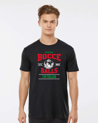 You Bet Your Bocce Balls I'm Italian Funny Men T Shirt